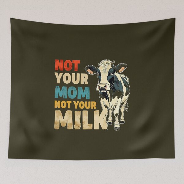 Item preview, Not Your Mom Not Your Milk designed and sold by scooterbaby.