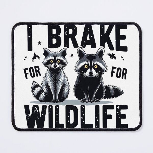 Item preview, Funny I Brake For Wildlife designed and sold by HaydenMillepied.