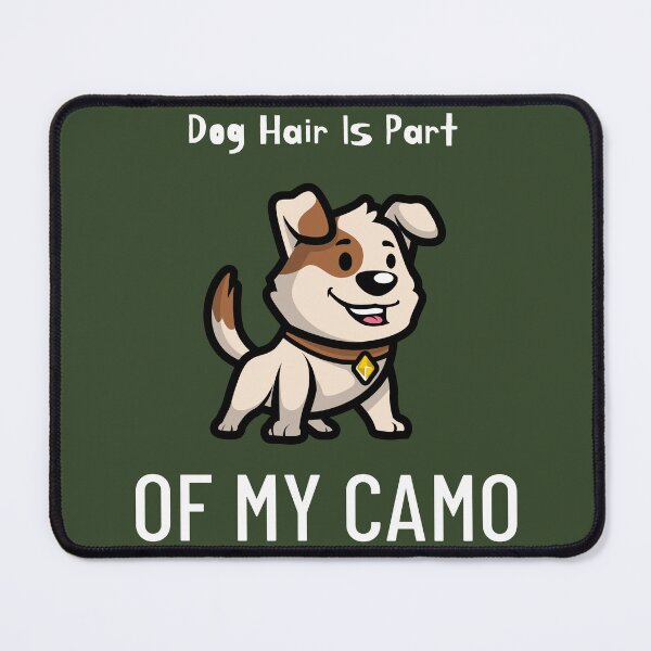 Item preview, DOG HAIR IS PART OF MY CAMO, HUNTING DOG designed and sold by Jclapp29.