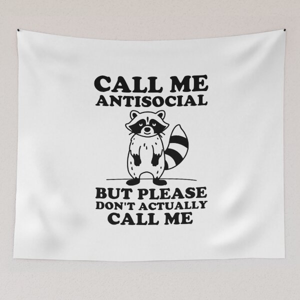 Item preview, Call Me Antisocial But Please Don't Actually Call Me designed and sold by NQArtist.