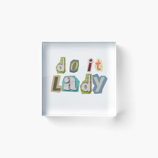 Item preview, Do It Lady - Empowering Feminist Quote Shirt designed and sold by patricke116.