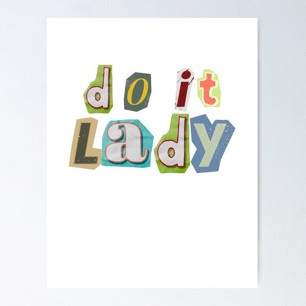 Item preview, Do It Lady - Empowering Feminist Quote Shirt designed and sold by patricke116.