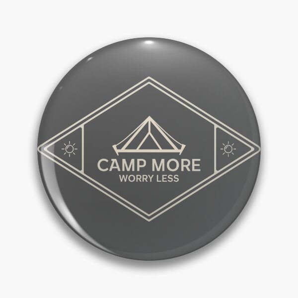Item preview, CAMP MORE WORRY LESS, CAMPING designed and sold by Jclapp29.