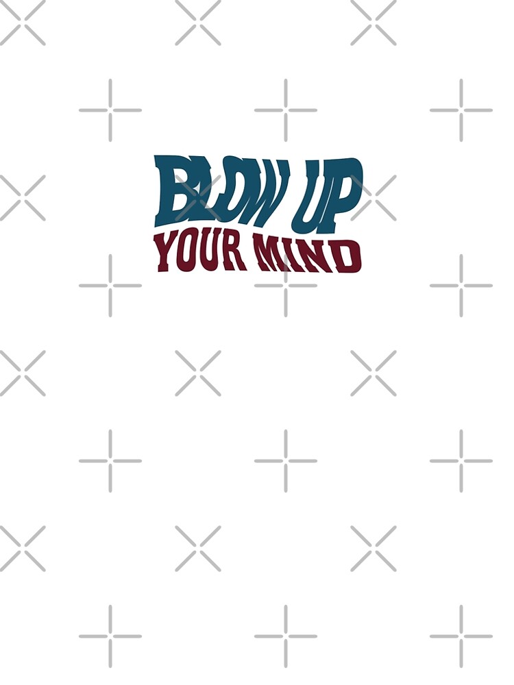 Blow up your Mind - Welle von pASob-dESIGN