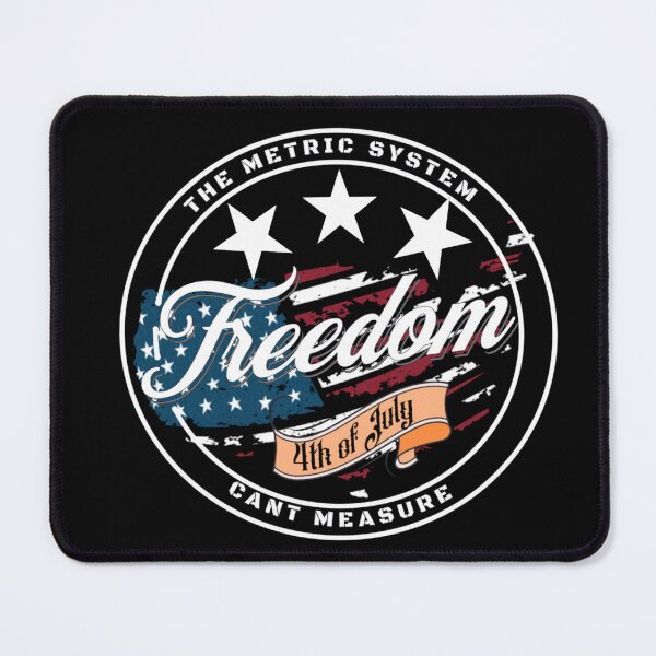 Item preview, The metric system can t measure Freedom / funny 4th of July  designed and sold by TheEndDesign.