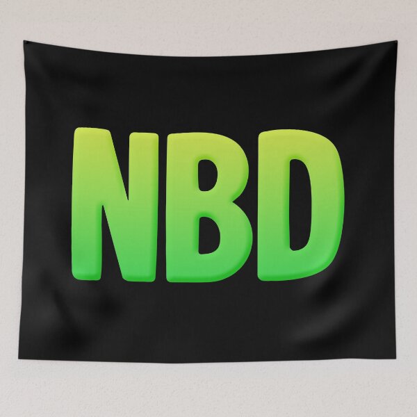 Item preview, NBD, No Big Deal in Lime Green designed and sold by Memes N Lore .