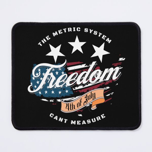 Item preview, The metric system can t measure Freedom / funny 4th of July  designed and sold by TheEndDesign.
