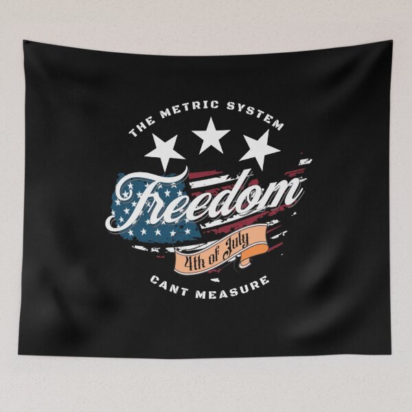 Item preview, The metric system can t measure Freedom / funny 4th of July  designed and sold by TheEndDesign.
