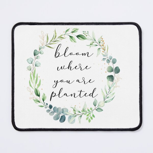 Item preview, Bloom where you are planted designed and sold by Willow and Ink Co.