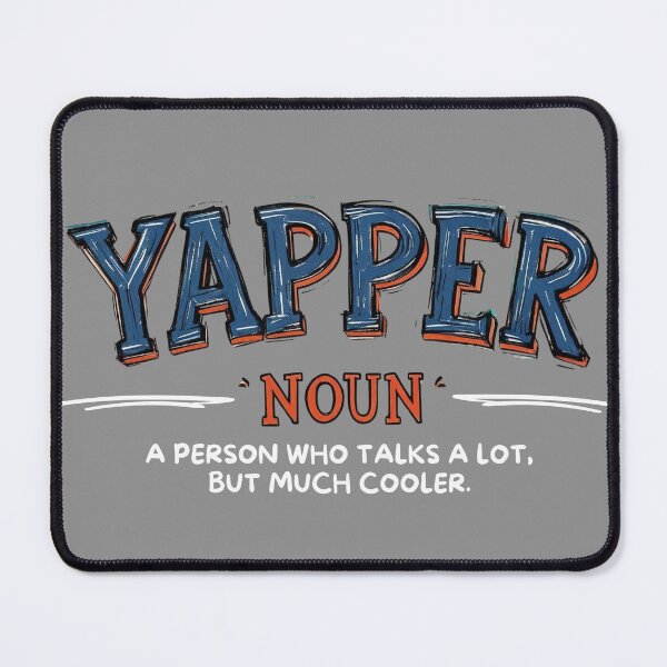 Item preview, Yapper Noun - A Person Who Talks a Lot But Much Cooler T-Shirt designed and sold by Toto Designs.