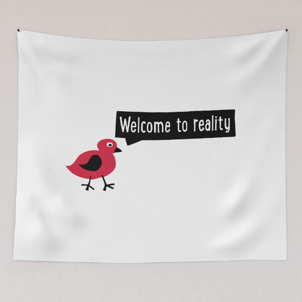 Item preview, Welcome to reality designed and sold by Vectorqueen.