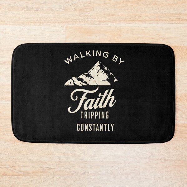 Item preview, Walking By Faith Tripping Constantly designed and sold by TheEndDesign.