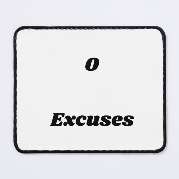 Item preview, 0 Excuses designed and sold by ShaunSandhu.