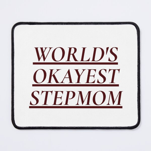 Item preview, World's Okayest Stepmom designed and sold by aspanguji.