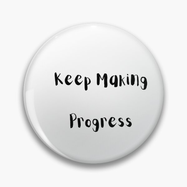 Item preview, Keep Making Progress designed and sold by ShaunSandhu.