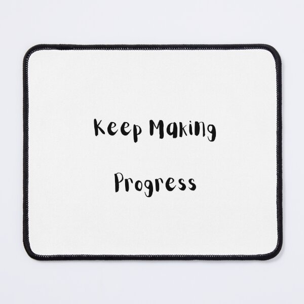 Item preview, Keep Making Progress designed and sold by ShaunSandhu.