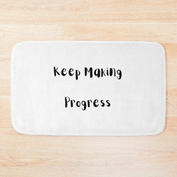 Item preview, Keep Making Progress designed and sold by ShaunSandhu.