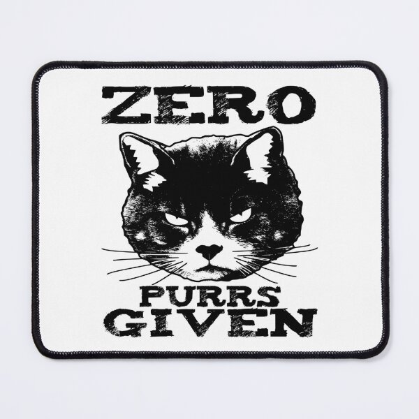 Item preview, Zero Purrs Given Funny Cat designed and sold by EthosWear.