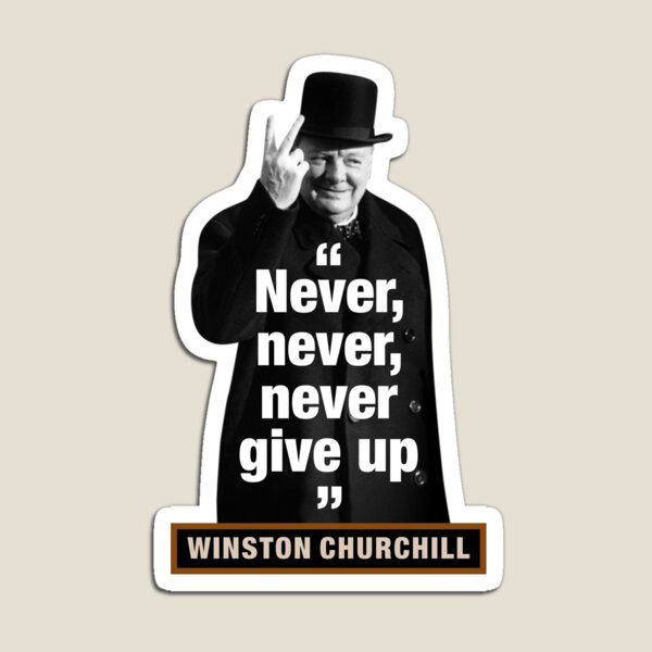 Item preview, Winston Churchill  "Never, Never, Never Give Up" designed and sold by TIGERDAVER.