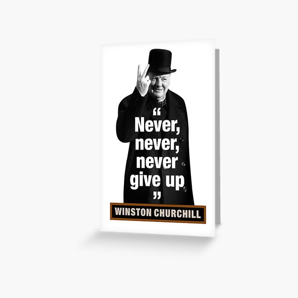 Item preview, Winston Churchill  "Never, Never, Never Give Up" designed and sold by TIGERDAVER.