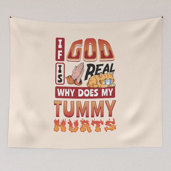 Item preview, If god is real why does my tummy hurts cat designed and sold by bemeowvelous collections.