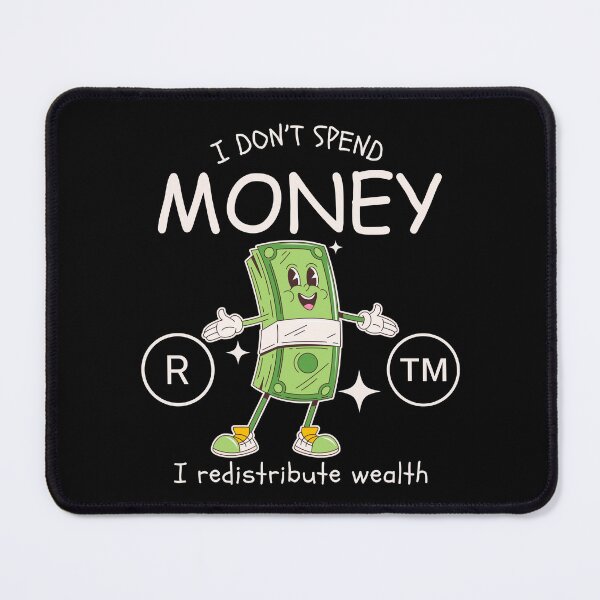 Item preview, I don't spend money designed and sold by Peerless-Prime.