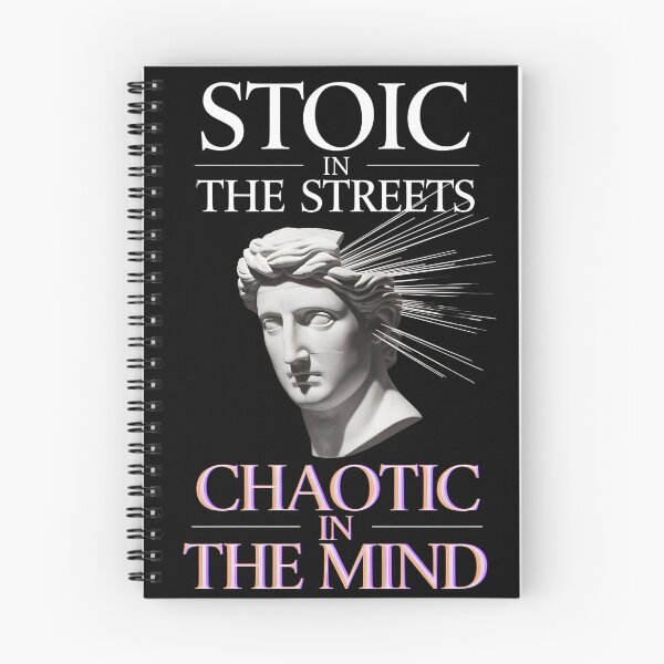 Item preview, Stoic in the streets Chaotic in the mind designed and sold by Dilwish5.