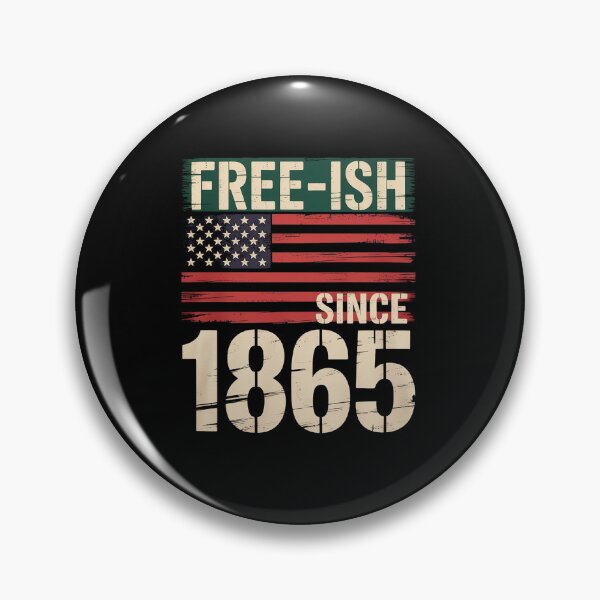 Item preview, Free-ish Since 1865 Juneteenth Day designed and sold by LAZAR-EG.
