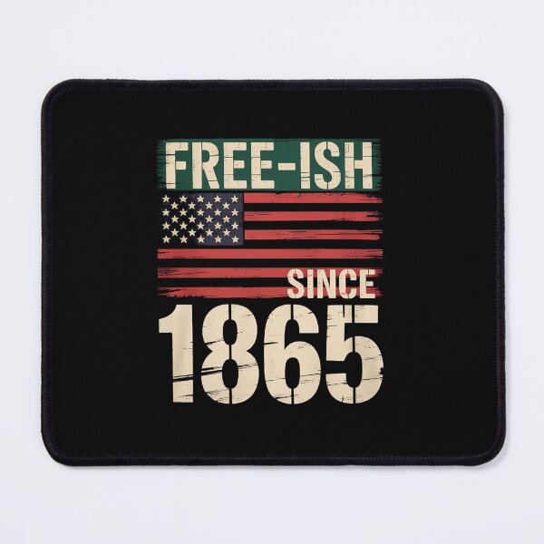 Item preview, Free-ish Since 1865 Juneteenth Day designed and sold by LAZAR-EG.