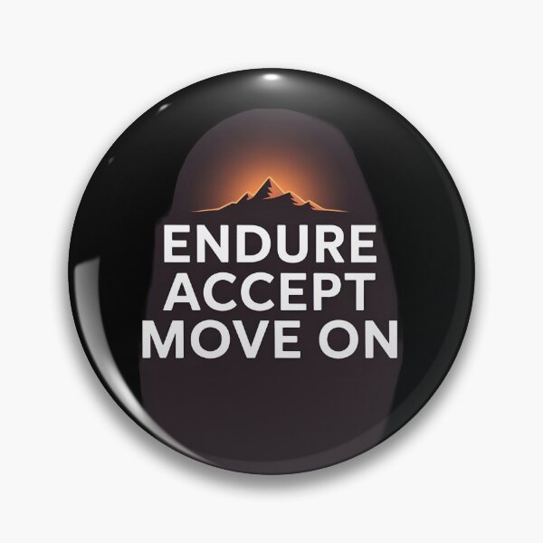 Item preview, Endure Accept move on designed and sold by Dilwish5.