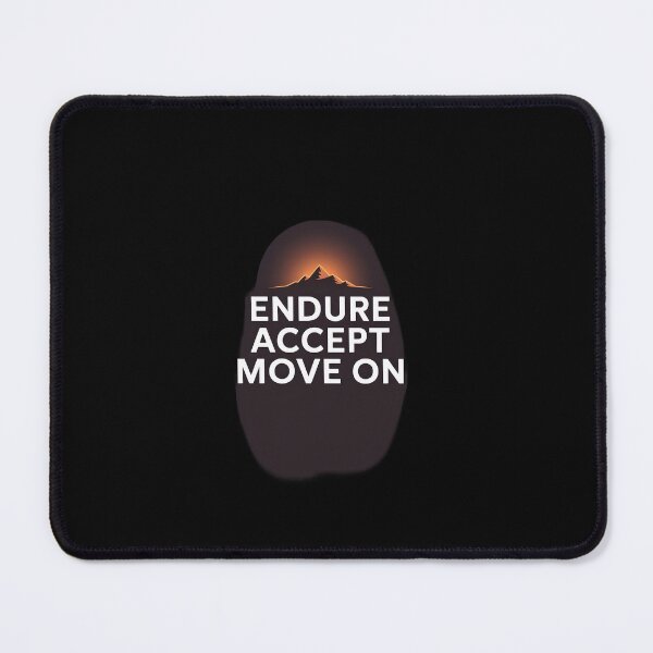 Item preview, Endure Accept move on designed and sold by Dilwish5.