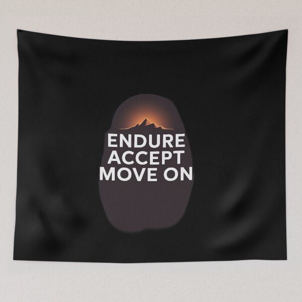 Item preview, Endure Accept move on designed and sold by Dilwish5.