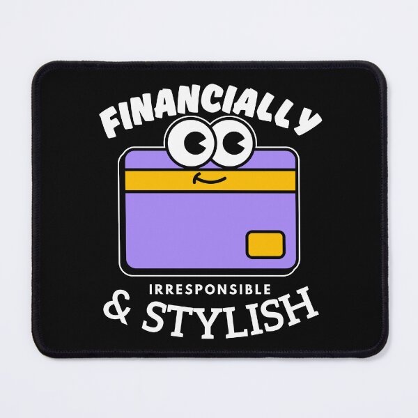 Item preview, Financially irresponsible (money) designed and sold by Peerless-Prime.