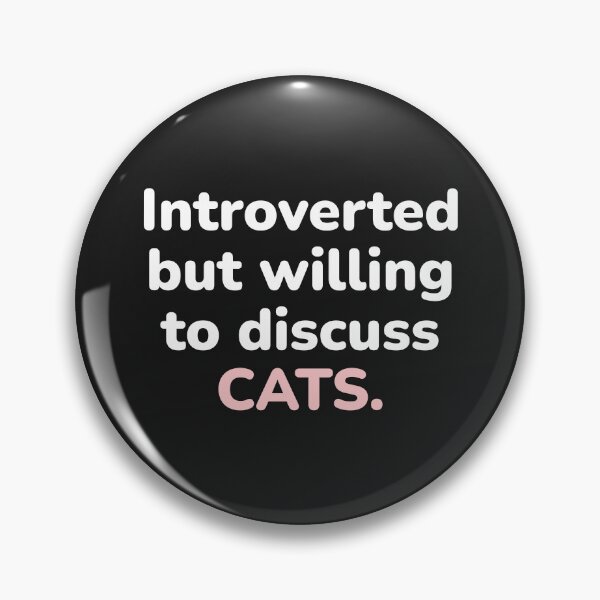 Item preview, Introverted but willing to discuss cats designed and sold by aspanguji.