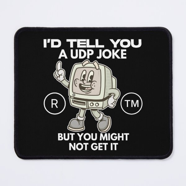 Item preview, I'd tell you a UDP joke (computer scientist) designed and sold by Peerless-Prime.