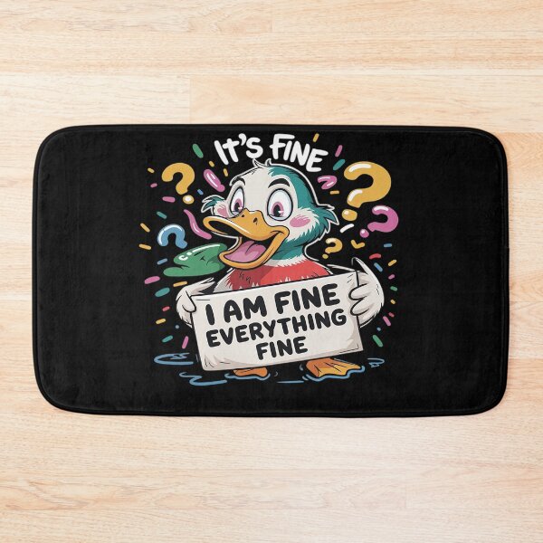 Item preview, Funny Duck IT'S FINE I'M FINE EVERYTHING IS FINE designed and sold by rbc-wrights.