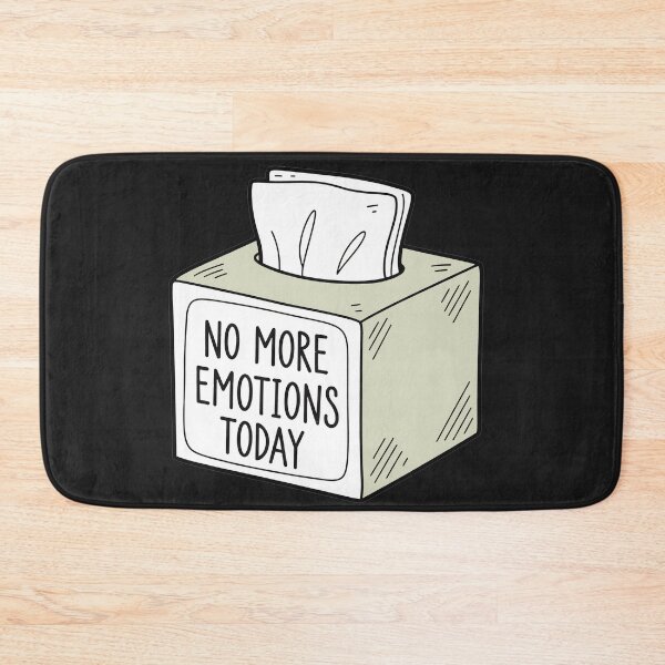 Item preview, No More Emotions Today designed and sold by Owcomm.