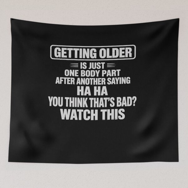 Item preview, Getting Older Is Just One Body Part After Another Saying Hah designed and sold by heeun.