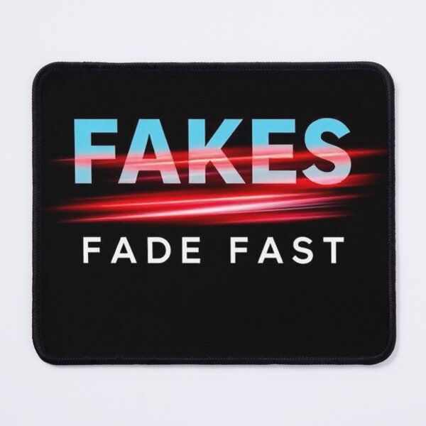 Item preview, Fakes Fade Fast Savage Design designed and sold by StreetWave01.