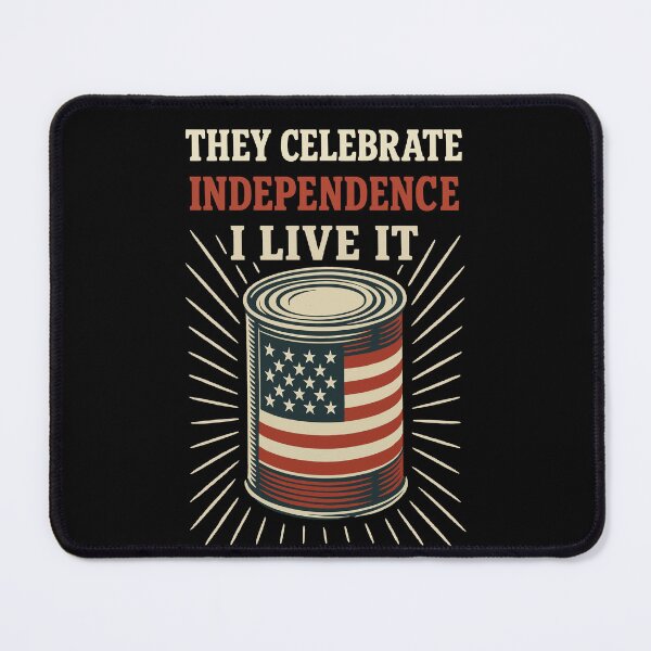 Item preview, They Celebrate Independence I Live It Survival designed and sold by LuminOrb.