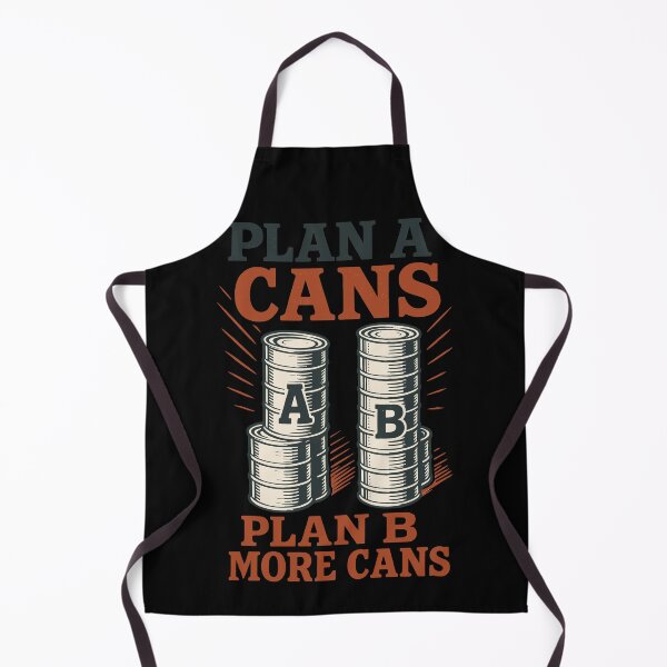 Item preview, funny Survival Prepper Cans Saying Design designed and sold by LuminOrb.