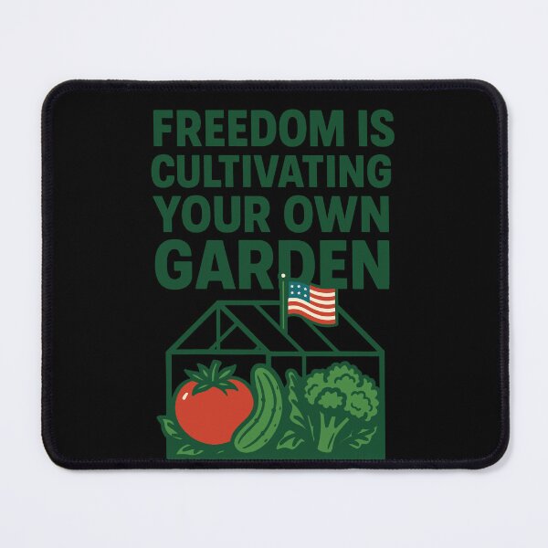 Item preview, Freedom Is Cultivating Your Own Garden Prepper designed and sold by LuminOrb.