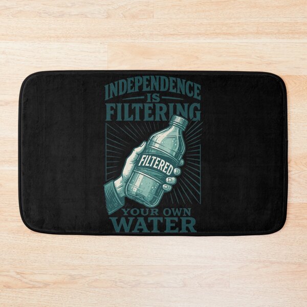 Item preview, Independence Is Filtering Your Own Water prepper designed and sold by LuminOrb.