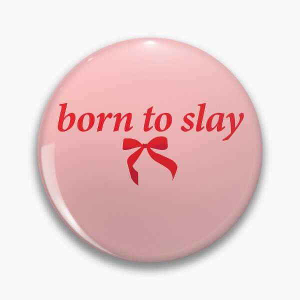Item preview, born to slay designed and sold by shitpostee.