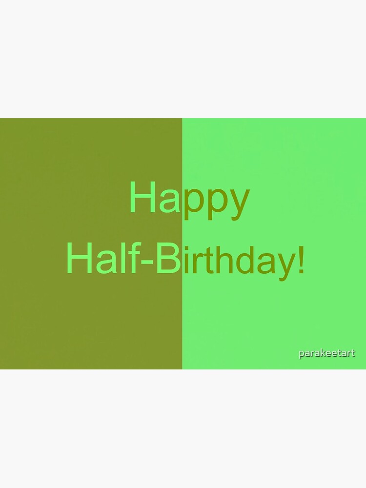 happy half birthday greeting card half birthday e cards