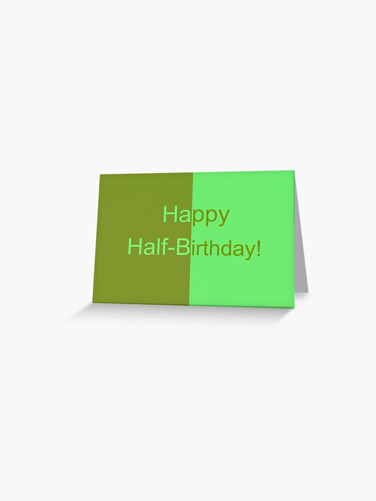 happy half birthday greeting card half birthday e cards