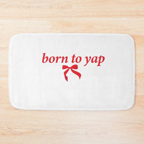 Item preview, born to yap designed and sold by shitpostee.
