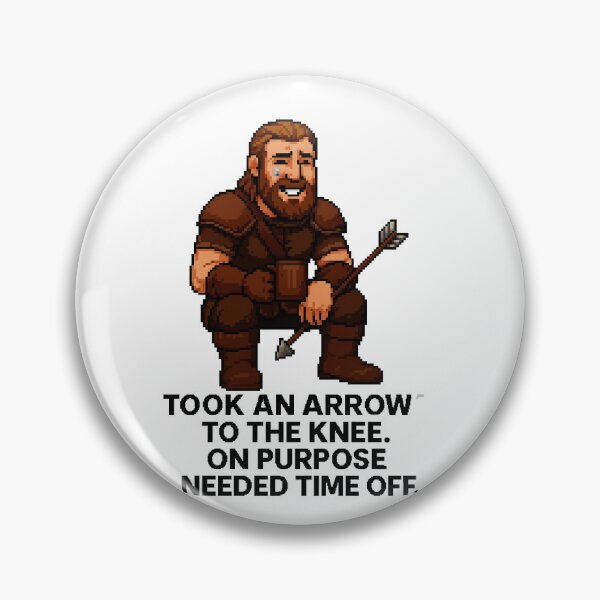 Item preview, Arrow to the Knee – Fantasy Sick Leave Meme designed and sold by MysticMemes.