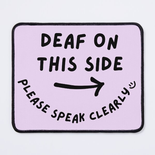 Item preview, Purple RIGHT Deaf on This Side Please Speak Clearly Doodle Design designed and sold by spooniecentral.