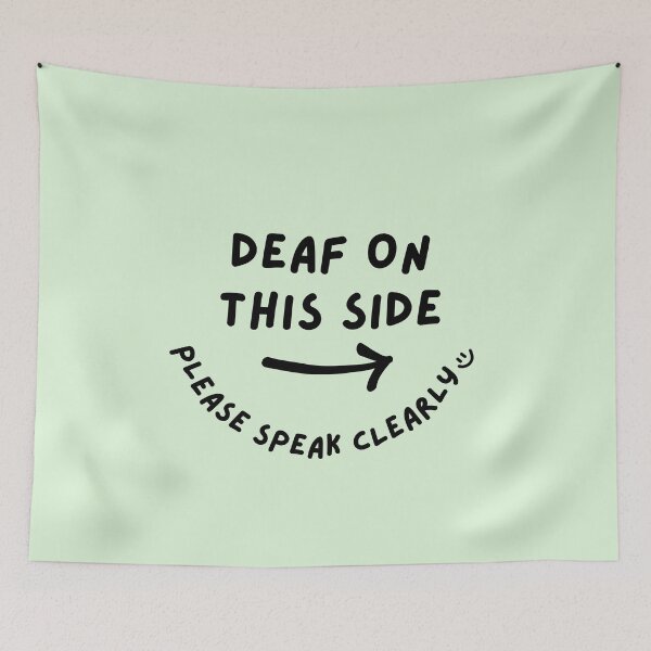 Item preview, Green RIGHT Deaf on This Side Please Speak Clearly Doodle Design designed and sold by spooniecentral.